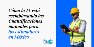 Estimador de obra en México usando tablet para cuantificación digital con software de IA - MAEC