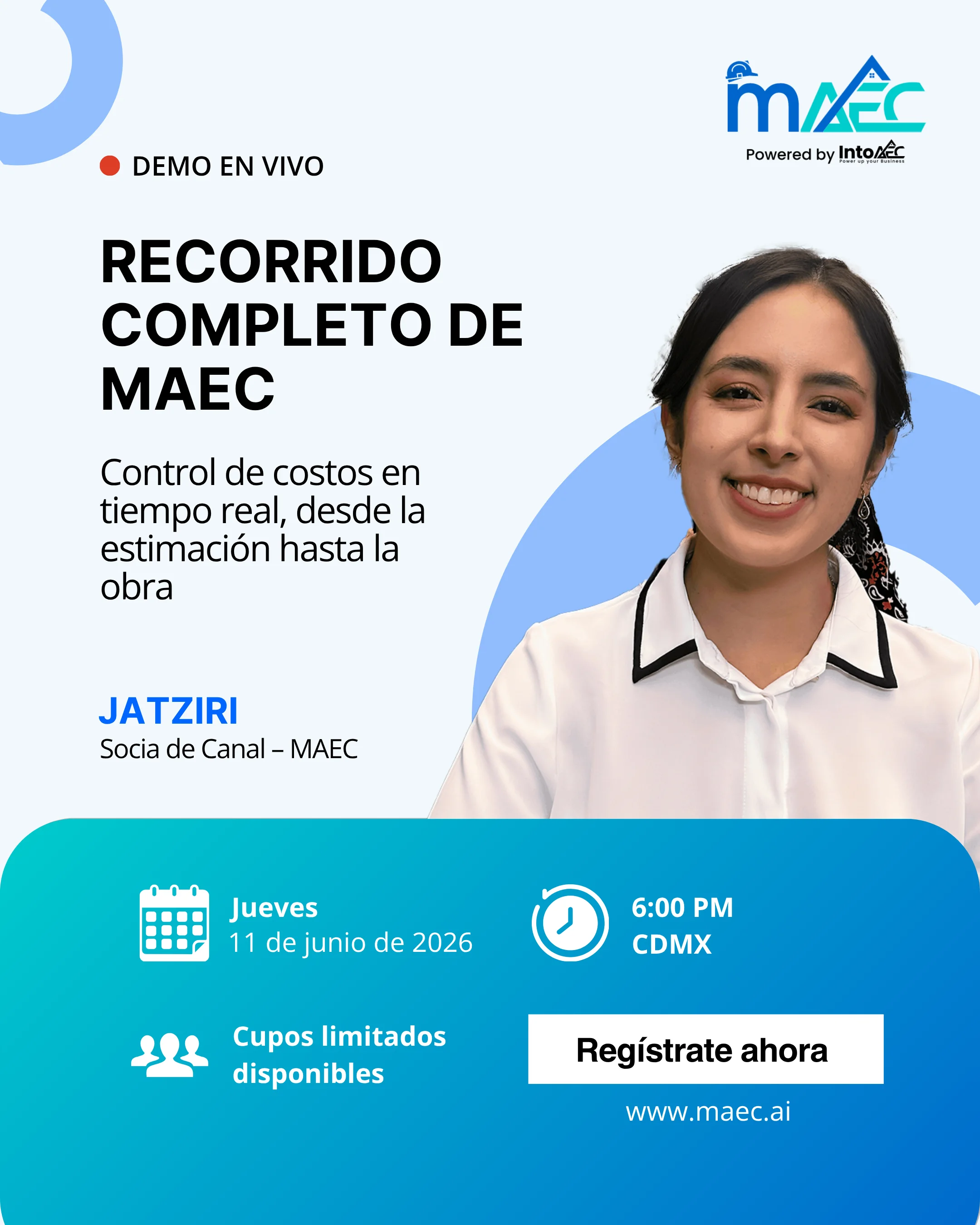 Webinar MAEC — Recorrido Completo: desde la Estimación hasta la Obra. Jueves 11 de junio de 2026, 6:00 PM CDMX. Presentado por Jatziri, Socia de Canal MAEC.